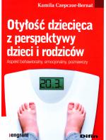 Otyłość dziecięca z perspektywy dzieci i rodziców - aspekt behawioralny, emocjonalny, poznawczy