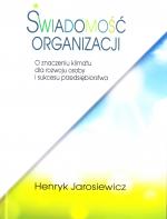 Świadomość organizacji - o znaczeniu klimatu dla rozwoju osoby i sukcesu przedsiębiorstwa