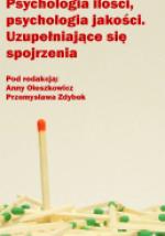 Psychologia ilości, psychologia jakości. Uzupełniające się spojrzenia