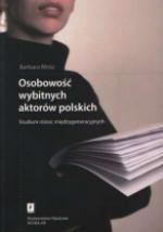 Osobowość wybitnych aktorów polskich. Studium różnic międzygeneracyjnych