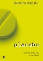 Placebo. Dlaczego działa coś, co nie działa?