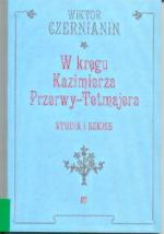 W kręgu Kazimierza Przerwy-Tetmajera